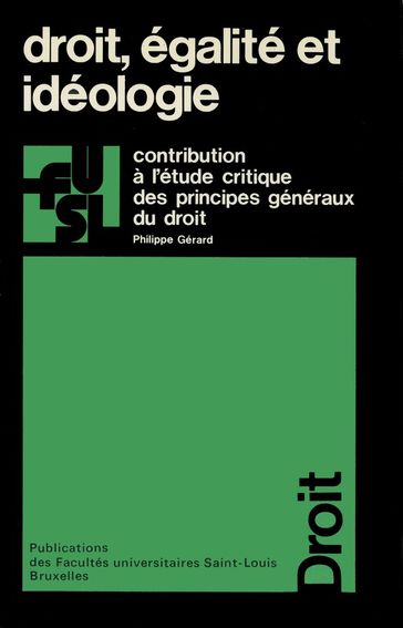 Droit, égalité et idéologie - Philippe Gérard