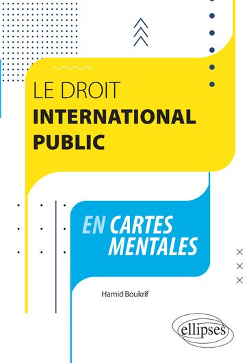 Le Droit international public en cartes mentales - Hamid Boukrif