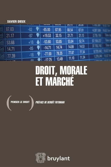 Droit, morale et marché - Benoît Frydman - Xavier Dieux