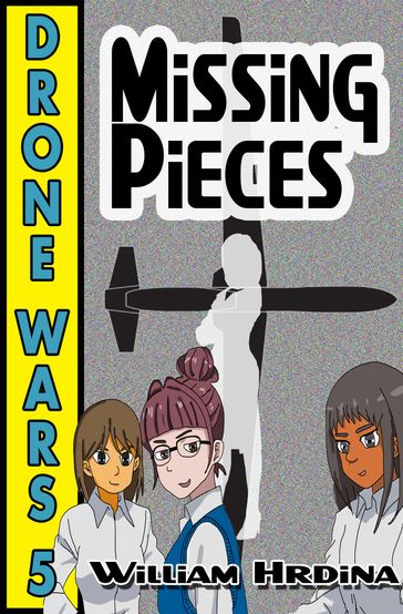 Drone Wars: Issue 5 - Missing Pieces - William Hrdina