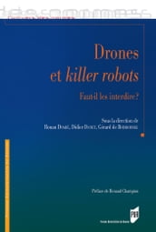 Drones et killer robots : Faut-il les interdire ?