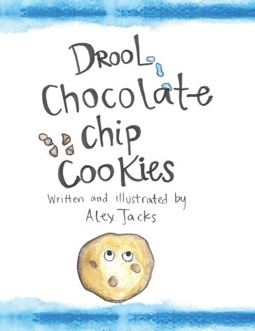 Drool Chocolate Chip Cookies - Alex Jacks