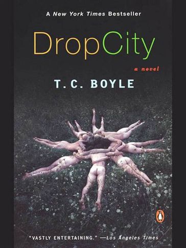 Drop City - T.C. Boyle