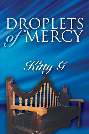 Droplets of Mercy - Kitty G
