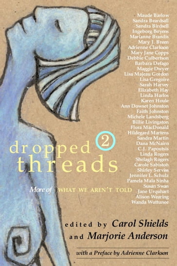 Dropped Threads 2 - Carol Shields - Marjorie Anderson