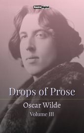 Drops of Prose - Volume III