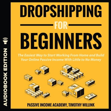 Dropshipping for Beginners - Timothy Willink