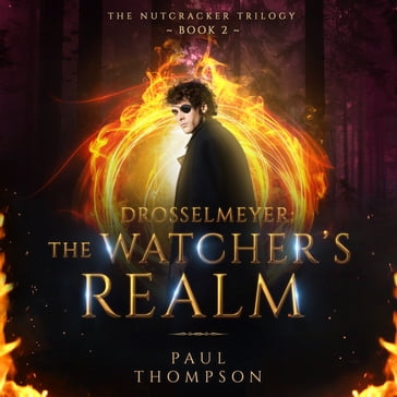 Drosselmeyer: The Watcher's Realm - Paul Thompson