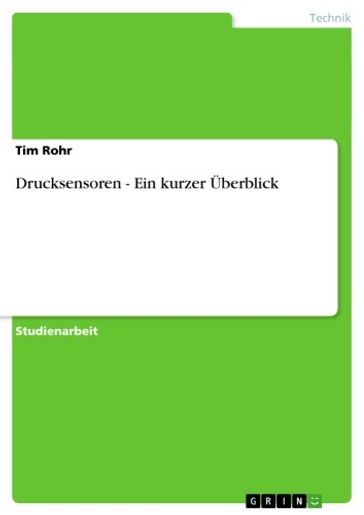 Drucksensoren - Ein kurzer Überblick - Tim Rohr