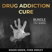 Drug Addiction Cure Bundle, 2 in 1 Bundle