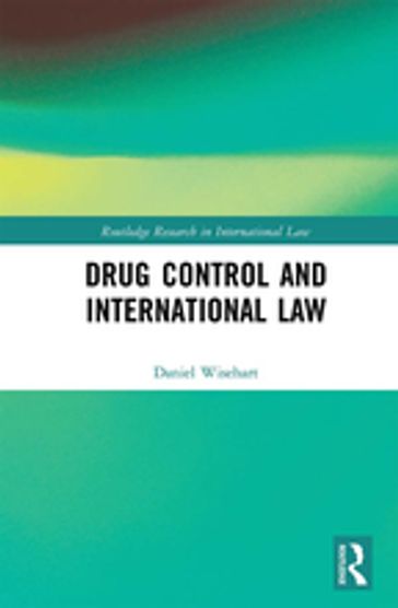 Drug Control and International Law - Daniel Wisehart