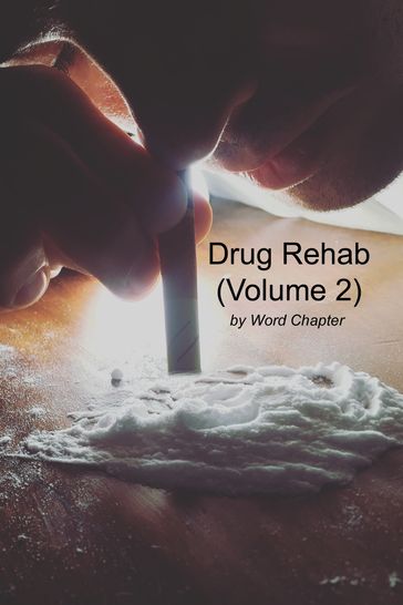Drug Rehab (Volume 2) - Word Chapter