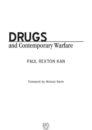 Drugs and Contemporary Warfare - Paul Rexton Kan