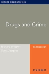 Drugs and Crime: Oxford Bibliographies Online Research Guide