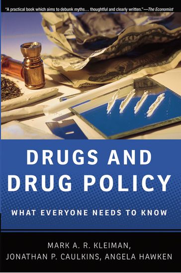 Drugs and Drug Policy - Mark A.R. Kleiman - Jonathan P. Caulkins - Angela Hawken
