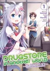 Drugstore in Another World: The Slow Life of a Cheat Pharmacist (Manga) Vol. 1