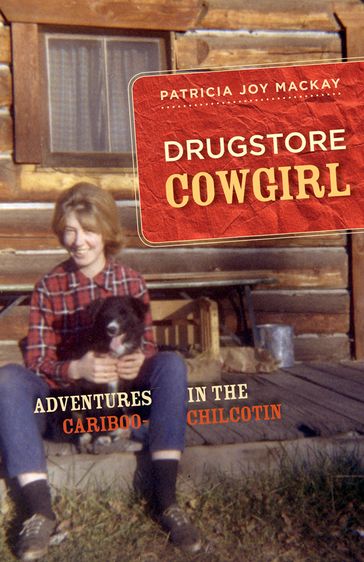 Drugstore Cowgirl - Patricia Joy MacKay