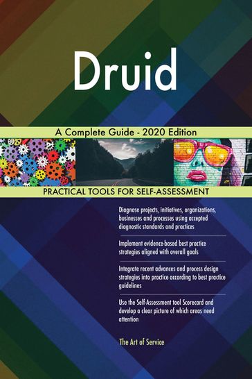 Druid A Complete Guide - 2020 Edition - Gerardus Blokdyk