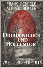 Druidenfluch und Höllentor: Zwei Gruselkrimis