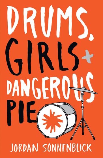 Drums, Girls, and Dangerous Pie - Jordan Sonnenblick