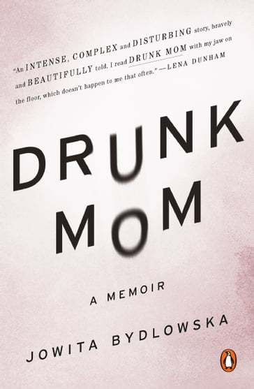 Drunk Mom - Jowita Bydlowska