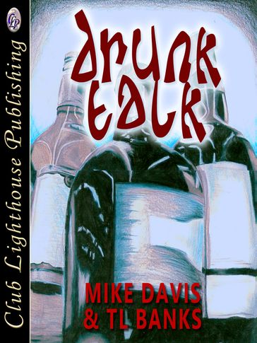 Drunk Talk - Mike Davis - TL Banks