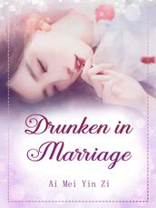 Drunken in Marriage