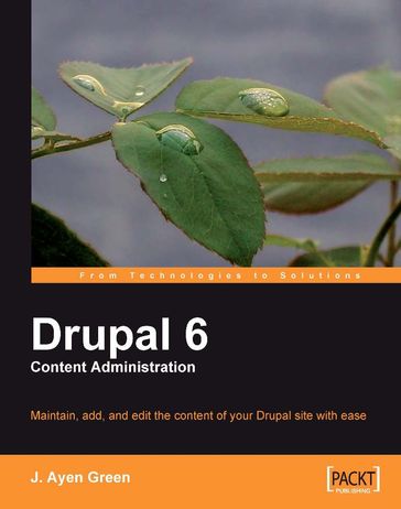 Drupal 6 Content Administration - J. Ayen Green