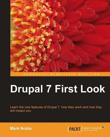 Drupal 7 First Look - Mark Noble