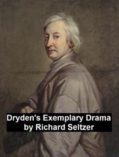 Dryden s Exemplary Drama