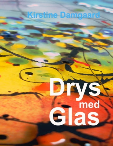 Drys med Glas - Kirstine Damgaard