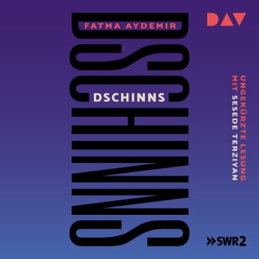 Dschinns (Ungekürzt) - Fatma Aydemir