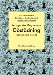 Döstädning : ingen sorglig historia