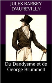 Du Dandysme et de George Brummell