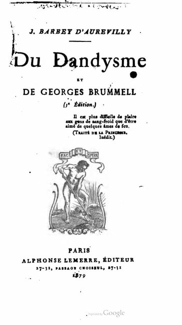 Du Dandysme et de George Brummell - Jules Barbey d