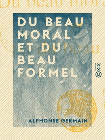 Du beau moral et du beau formel - Alphonse Germain