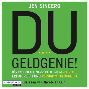 Du bist ein Geldgenie! - Jen Sincero