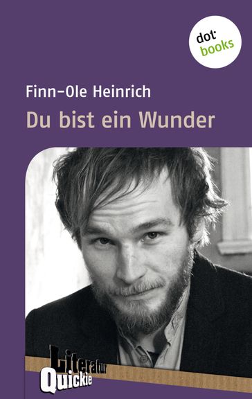 Du bist ein Wunder - Literatur-Quickie - Finn-Ole Heinrich