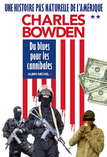 Du blues pour les cannibales - Charles Bowden