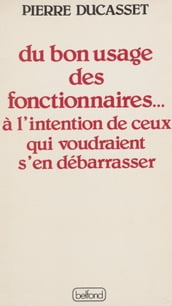 Du bon usage des fonctionnaires...