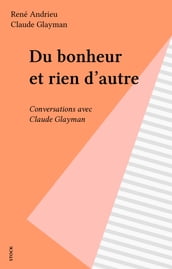 Du bonheur et rien d autre