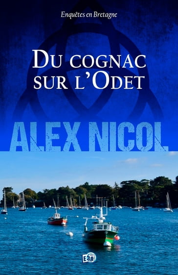 Du cognac sur l'Odet - Alex Nicol
