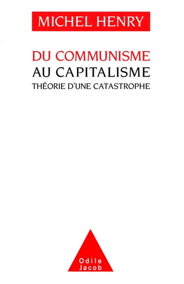 Du communisme au capitalisme - Michel Henry