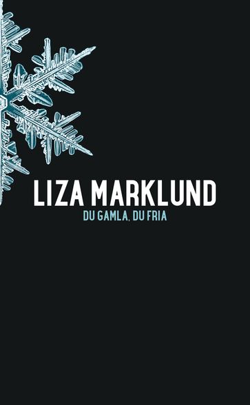 Du gamla, du fria - Liza Marklund