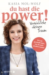 Du hast die Power!  Verwirkliche deinen Traum