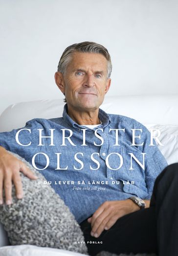 Du lever sa länge du lär: fran veta till göra - Christer Olsson