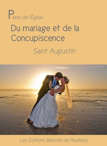 Du mariage et de la concupiscence - Saint Augustin