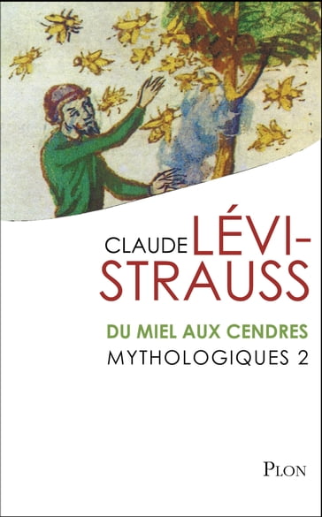 Du miel aux cendres - tome 2 Mythologiques - Claude Lévi-Strauss