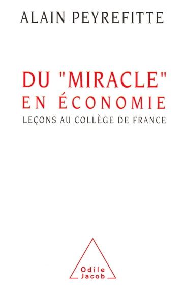Du miracle en économie - Alain Peyrefitte