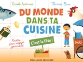 Du monde dans ta cuisine - C est la fête (livre enrichi)